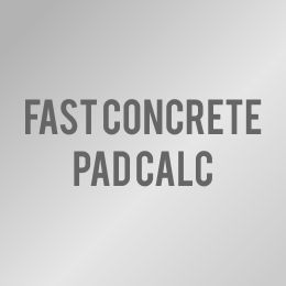 Fast Concrete Pad Calc